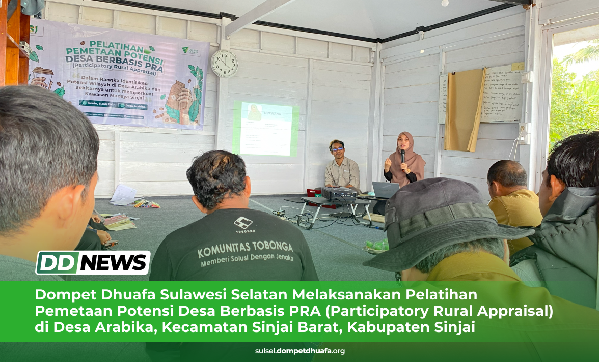 Dompet Dhuafa Sulawesi Selatan Melaksanakan Pelatihan Pemetaan Desa Berbasis PRA (Participatory Rural Appraisal) di Desa Arabika, Sinjai Barat