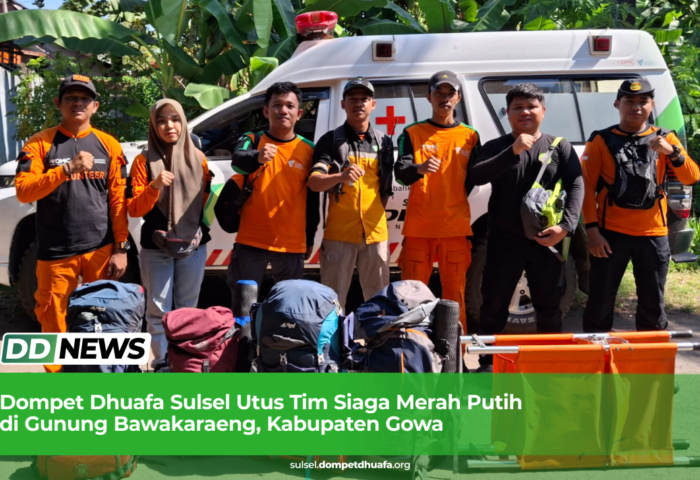 Dompet Dhuafa Sulsel Utus Tim Siaga Merah Putih di Gunung Bawakaraeng, Kabupaten Gowa