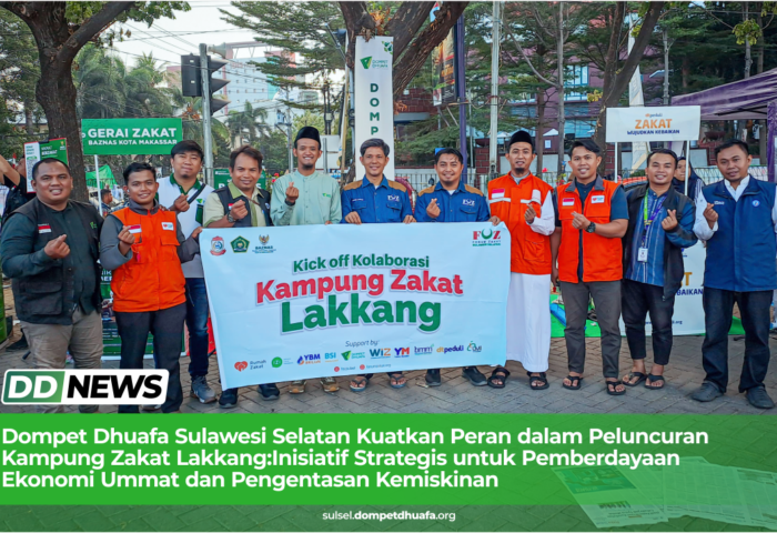 Dompet Dhuafa Sulawesi Selatan Kuatkan Peran dalam Peluncuran Kampung Zakat Lakkang: Inisiatif Strategis untuk Pemberdayaan Ekonomi Ummat dan Pengentasan Kemiskinan