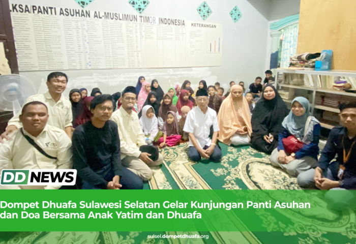 Dompet Dhuafa Sulawesi Selatan Gelar Kunjungan Panti Asuhan dan Doa Bersama Anak Yatim dan Dhuafa