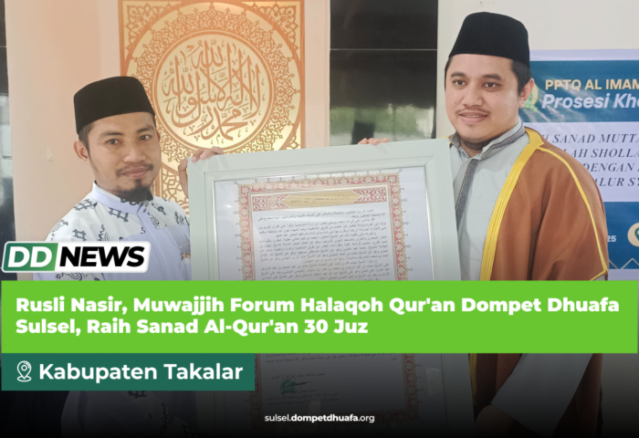 Rusli Nasir, Muwajjih Forum Halaqoh Qur’an Dompet Dhuafa Sulsel, Raih Sanad Al-Qur’an 30 Juz