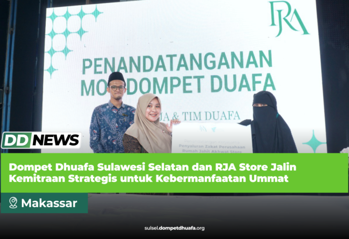Dompet Dhuafa Sulawesi Selatan dan RJA Store Jalin Kemitraan Strategis untuk Kebermanfaatan Ummat
