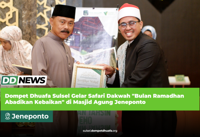 Dompet Dhuafa Sulsel Gelar Safari Dakwah “Bulan Ramadhan Abadikan Kebaikan” di Masjid Agung Jeneponto