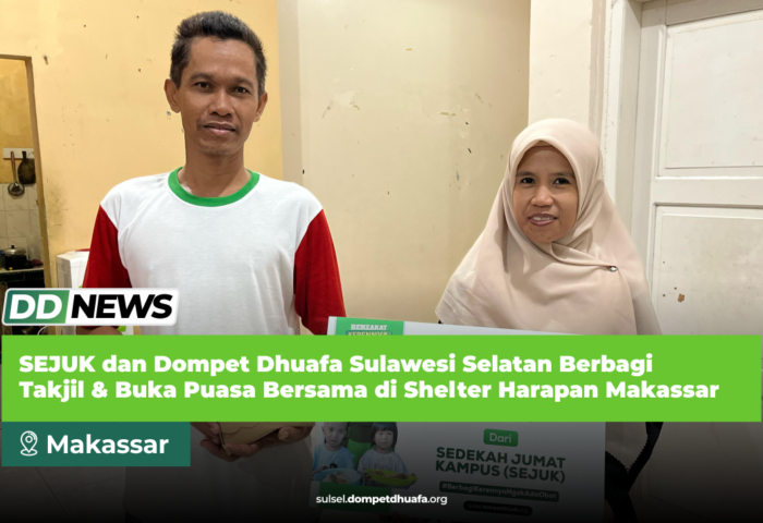 SEJUK dan Dompet Dhuafa Sulawesi Selatan Berbagi Takjil & Buka Puasa Bersama di Shelter Harapan Makassar