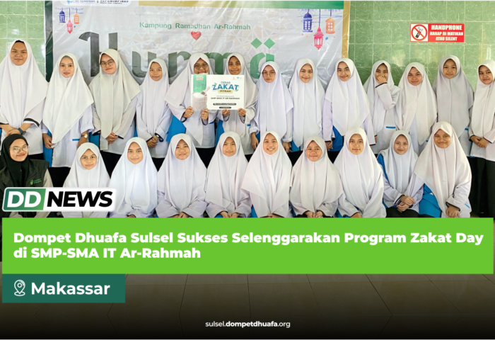 Dompet Dhuafa Sulsel Sukses Selenggarakan Program Zakat Day di SMP-SMA IT Ar-Rahmah